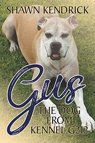 Gus The Dog From Kennel G212 - 9781735521619 - 9781735521619