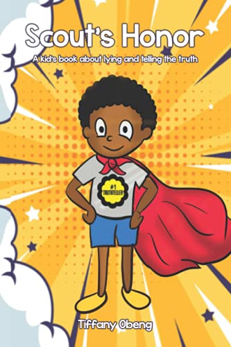 Scout's Honor: A Kid's Book About Lying And Telling The Truth