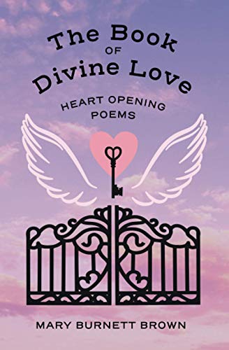 The Book of Divine Love : Heart Opening Poems