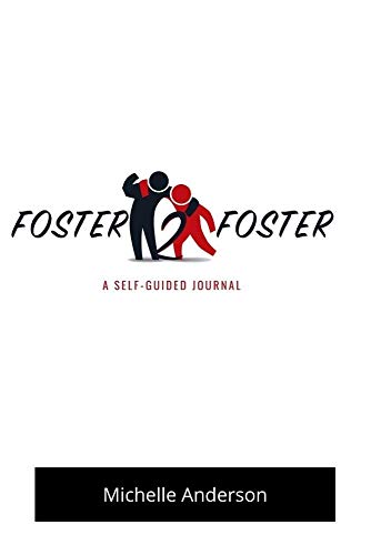 Foster2Foster : A Self-Guided Journal for Children in Foster Care