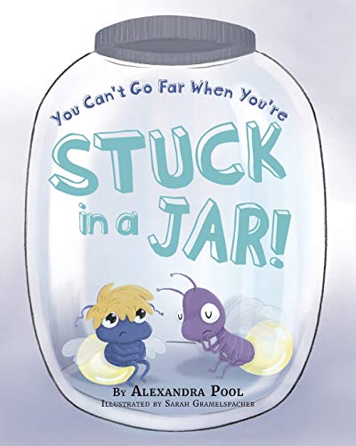 You Can't Go Far When You're Stuck in a Jar - 9781735560137