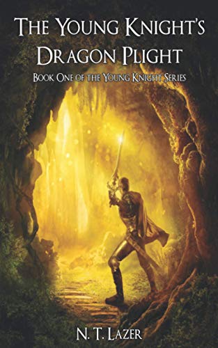 The Young Knight's Dragon Plight : Book One of the Young Knight Series