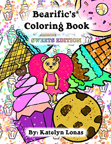 Bearific's(R) Coloring Book : Sweets Edition