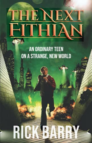The Next Fithian: An Ordinary Teen On A Strange, New World - 9781735588636