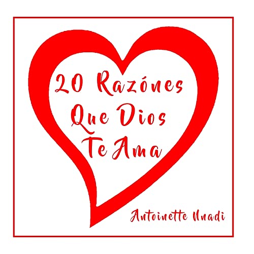 20 Raz?ú??Nes Que Dios Te Ama: 20 Reasons Why God Loves You En Espa?ú??Ol (Spanish Edition)