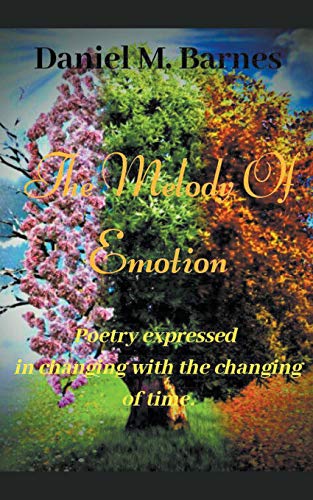 The Melody of Emotion : Poetry Expressed in the Changing with the Changing of Time