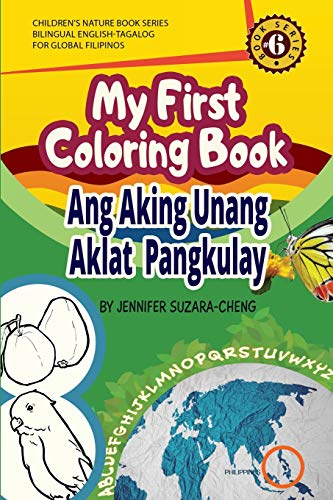 My First Coloring Book/Ang Aking Unang Pangkulay Na Aklat