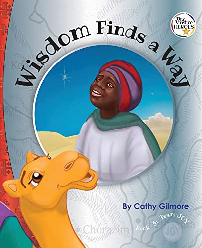 Wisdom Finds A Way: Book 3 In The Virtue Hero?äó? Series (Virtue Heroes)