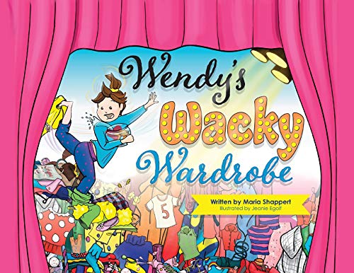 Wendy's Wacky Wardrobe : A Tale of Temperance - 9781735664347