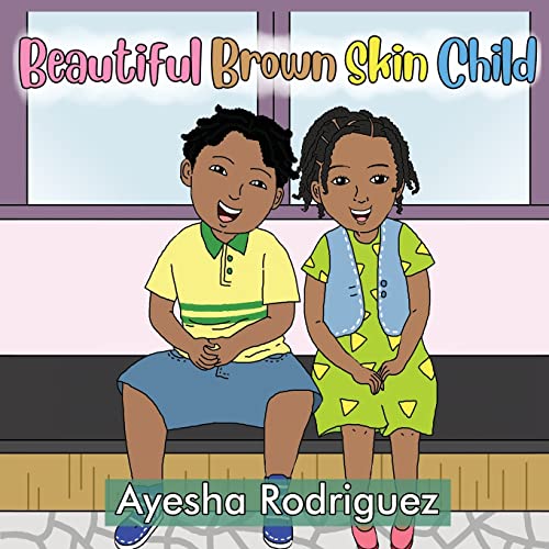 Beautiful Brown Skin Child: An Ode To Our Children