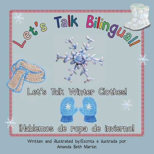 Let's Talk Winter Clothes!/??Hablemos De Ropa De Invierno! (Let's Talk Bilingual)