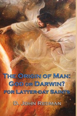 The Origin Of Man: God Or Darwin?