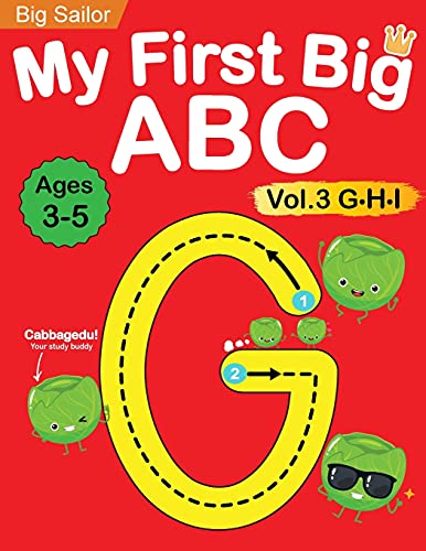 My First Big Abc Book Vol.3: Preschool Homeschool Educational Activity Workbook With Sight Words For Boys And Girls 3 - 5 Year Old: Handwriting ... Read Alphabet Letters (Preschool Workbook)