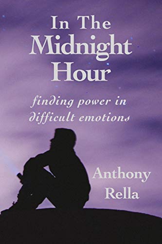 In The Midnight Hour : Finding Power in Difficult Emotions