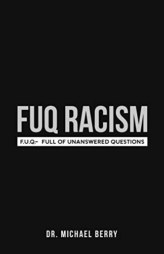 FUQ Racism : F.U.Q.- Full Of Unanswered Questions