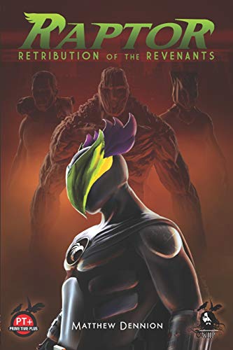 RAPTOR: RETRIBUTION OF THE REVENANTS