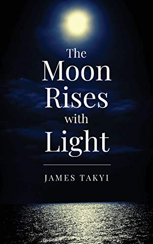 The Moon Rises with Light - 9781735827605