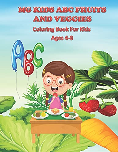 Mg Kids Abc Fruit And Veggies: Coloring Book For Kids Ages 4-8