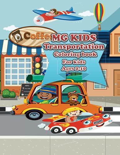 Mg Kids Transportation: Coloring Book For Kids Ages 2-10 (Books For Kids By Charles Lovjoy)