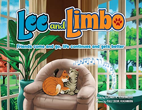 Lee and Limbo : Friends Come and Go, But Life Continues, and Gets Better - 9781736012611