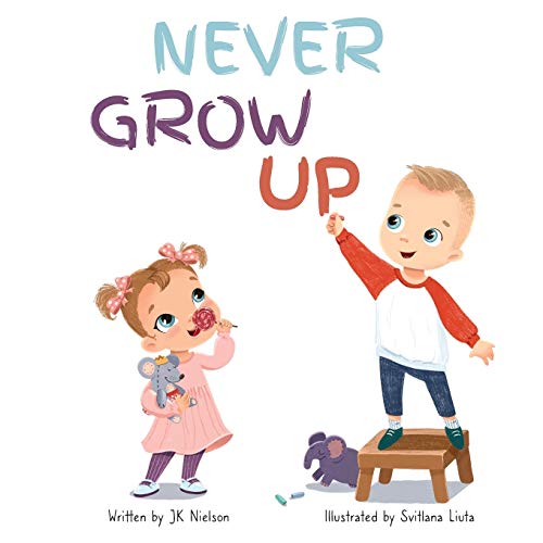 Never Grow Up - 9781736071700