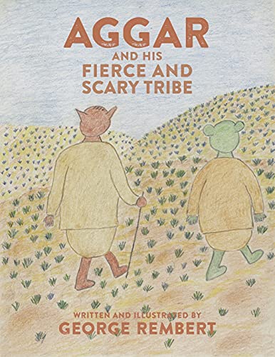 Aggar And His Fierce And Scary Tribe - 9781736092736