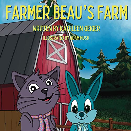 Farmer Beau's Farm - 9781736140826