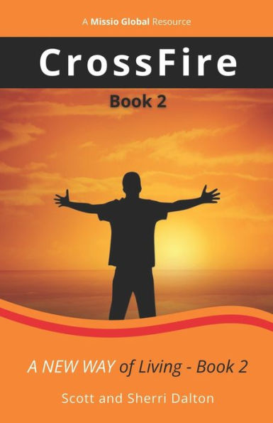 Crossfire: A New Way Of Living - Book 2 (The Cross Series)