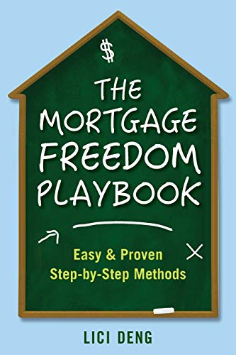 The Mortgage Freedom Playbook: Easy & Proven Step-by-Step Methods