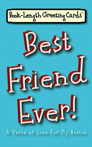 Best Friend Ever! : A Verse of Love for My Bestie