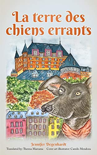La terre de chiens errants (French Edition)