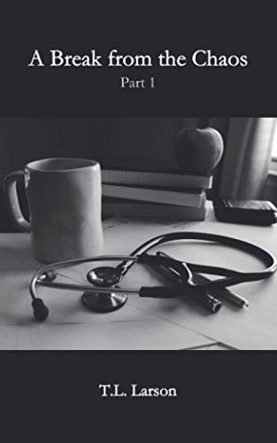 A Break from the Chaos : Part 1