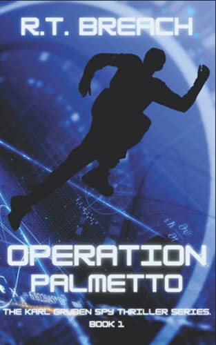 Operation: Palmetto (The Karl Gruben Spy Thriller) - 9781736378618