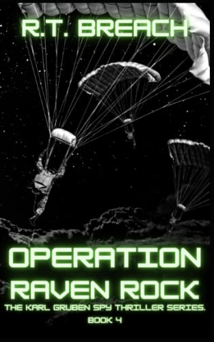 Operation Raven Rock: Missing In Action (The Karl Gruben Spy Thriller Series)