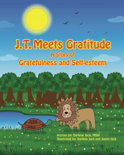 J.T. Meets Gratitude A Story Of Gratefulness And Self-Esteem