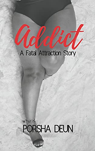 Addict: A Fatal Attraction Story (Addict Series) - 9781736477830