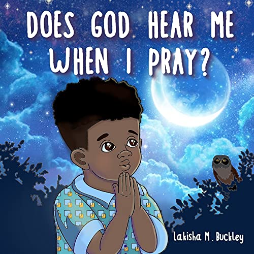 Does God Hear Me When I Pray? - 9781736528853
