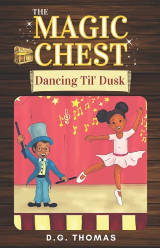 The Magic Chest Dancing Til' Dusk (The Magic Chest Children's Chapter Books)