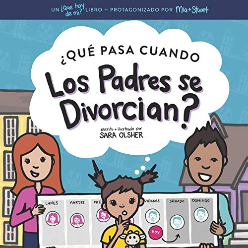 ??Qu?? Pasa Cuando Los Padres se Divorcian?: Explicar qu?? es el divorcio y c??mo afecta el d?¡a a d?¡a de un ni??o (Spanish Edition)