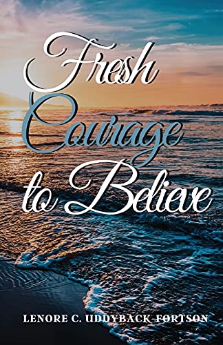 Fresh Courage To Believe - 9781736611838