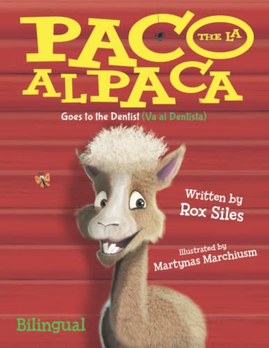 Paco the Alpaca (Paco la Alpaca) : Goes to the Dentist (Va Al Dentista) - 9781736700372 - 9781736700372