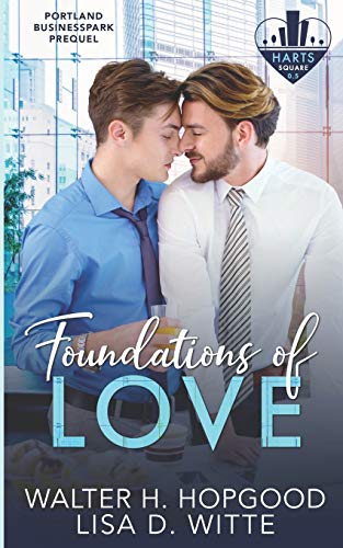 Foundations of Love: A Hart's Square, Portland Business Park Prequel