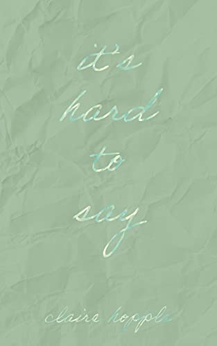 It's Hard To Say