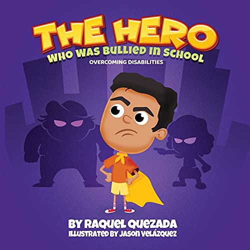 The Hero: Who Was Bullied In School - 9781736951361