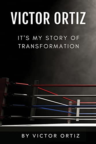 Victor Ortiz : It's My Story Of Transformation