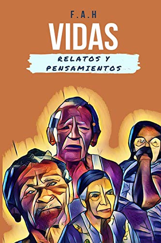 Vidas: Relatos Y Pensamientos (Spanish Edition)