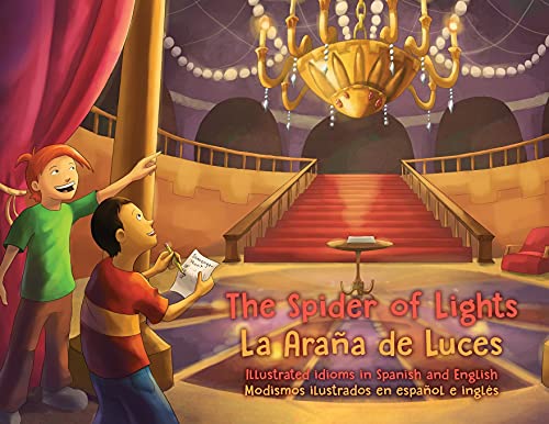 The Spider Of Lights - La Ara????A De Luces: Illustrated Idioms In Spanish And English - Modismos Ilustrados En Espa????Ol E Ingl????S - 9781737044710