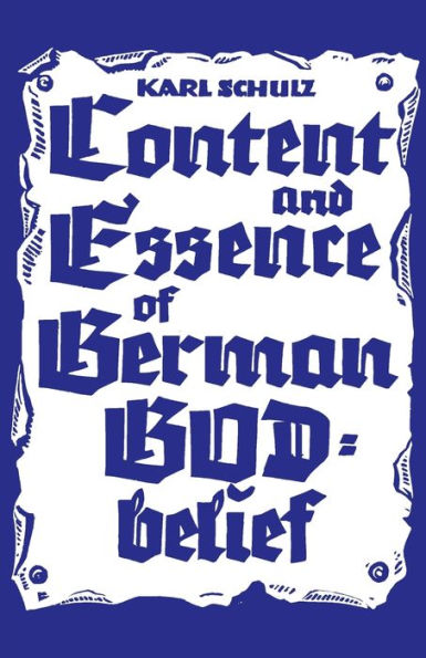 Content And Essence Of The German God-Belief