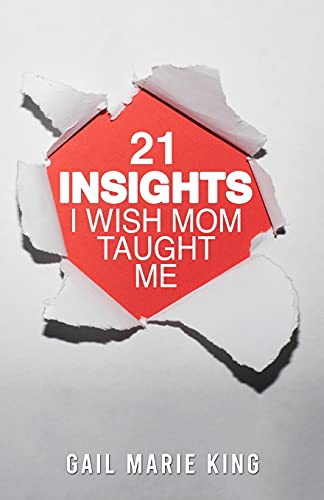 21 Insights I Wish Mom Taught Me