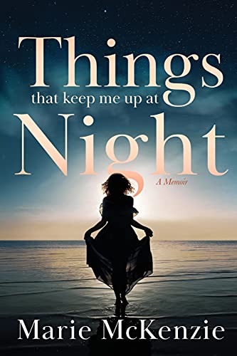 Things That Keep Me Up At Night